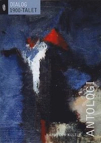 Dialog 1900-talet Antologi; Anna Widing Niemelä, Runo Lindskog; 2000