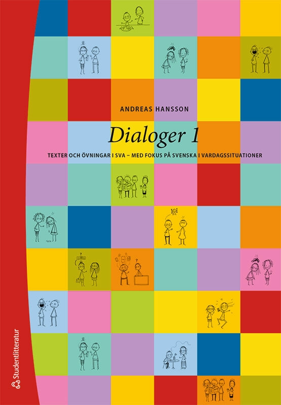 Dialoger 1 - Texter och övningar i sva - med fokus på svenska i vardagssituationer; Andreas Hansson; 2023
