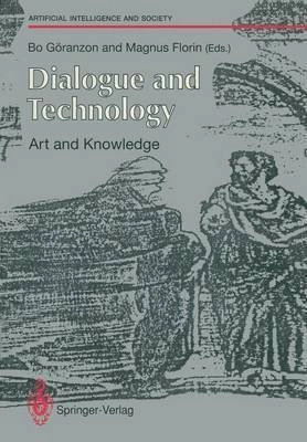 Dialogue and technology : art and knowledge; Bo Göranzon, Magnus Florin; 1991