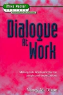 Dialogue at work; Nancy M. Dixon; 1998
