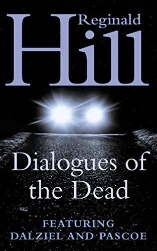 Dialogues of the dead; Reginald Hill; 2002