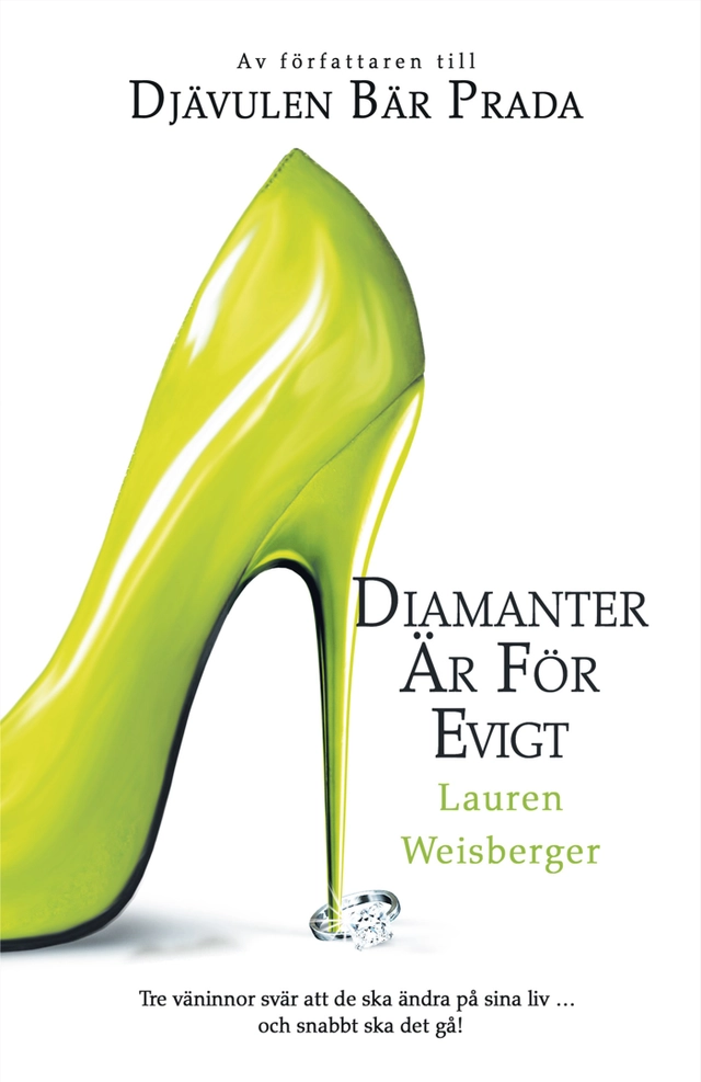 Diamanter är för evigt; Lauren Weisberger; 2009