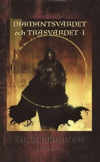 Diamantsvärdet och träsvärdet. D. 1; Nick Perumov; 2006