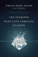 Diamond That Cuts Through Illusion (New Edition); Thích Nhât Hạnh; 2006