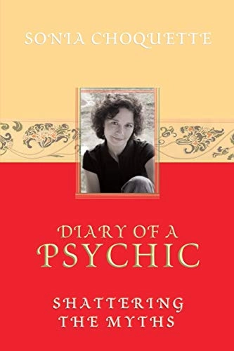 Diary of a Psychic; Sonia Choquette; 2003