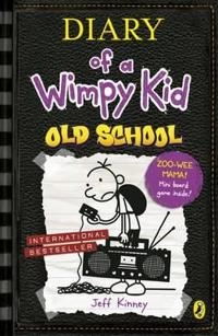 Diary of a Wimpy Kid: Old School; Jeff Kinney; 2016