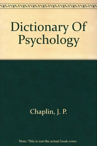 Dictionary of PsychologyA Laurel original : psychology/referenceA Laurel originalLaurel edition; James Patrick Chaplin