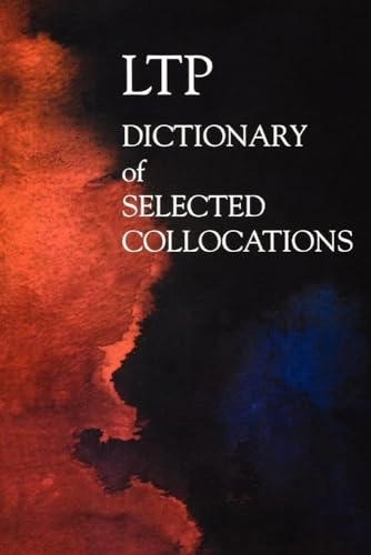 Dictionary of selected collocations; Jimmie Hill, Michael Lewis; 1997