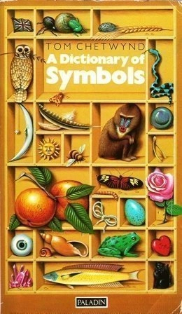 Dictionary of SymbolsA Paladin bookGrafton bookPaladin : psychology/reference; Tom Chetwynd; 1982