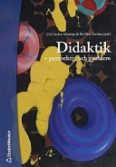 Didaktik; Tomas Englund, Börje Ekstig, Erik Wallin, Karl-Georg Ahlström, Karin Allgulin Sjölin, Karin Hjälmeskog, Ulrika Tornberg, Anders Westlin, Leif Östman, Tor Hudner, Kerstin Ekstig; 2000