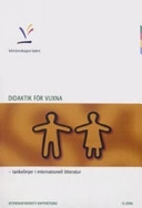 Didaktik för vuxna : tankelinjer i internationell litteratur; Staffan Larsson; 2006