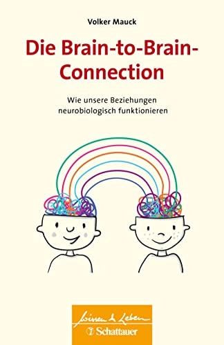 Die Brain-to-Brain-Connection; Volker Mauck; 2019