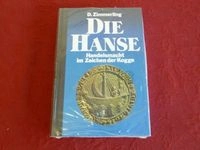 Die Hanse : Handelsmacht im Zeichen der Kogge; Dieter Zimmerling; 1993