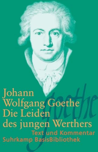 Die Leiden des jungen Werthers : Leipzig 1774; Johann Wolfgang von Goethe; 1998