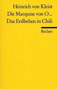Die Marquise von O- : Das Erdbeben in Chili : Erzählungen; Heinrich von Kleist; 1991