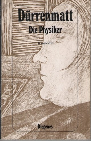 Die Physiker: Eine Komödie in zwei Akten; Friedrich Dürrenmatt; 1980
