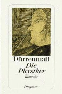 Die Physiker : eine Komödie in zwei Akten; Friedrich Dürrenmatt; 1998