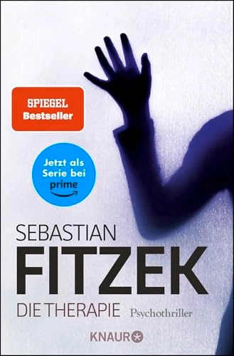 Die Therapie : Psychothriller; Sebastian Fitzek; 2006