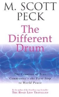 Different drum - community-making and peace; M. Scott Peck; 1990