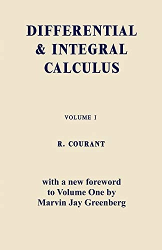 Differential and Integral Calculus, Vol. One; Richard Courant; 2010