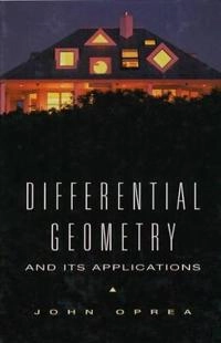 Differential geometry and its application; John Oprea; 1997