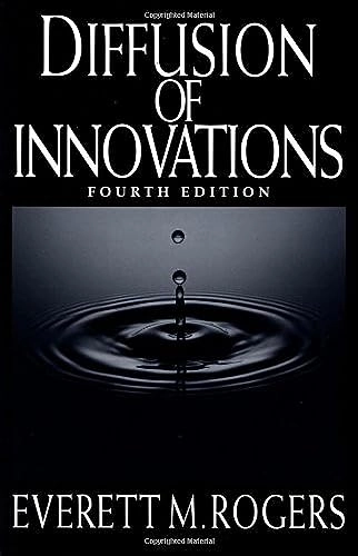 Diffusion of innovations; Everett M. Rogers; 1995