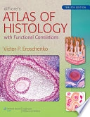 diFiore's atlas of histology with functional correlations; Victor P. Eroschenko; 2013