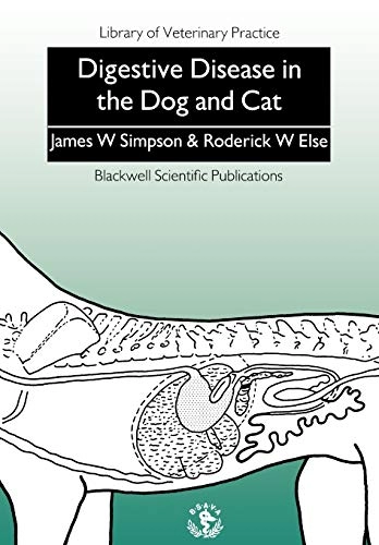 Digestive Disease in the Dog and Cat; James W Simpson, Roderick W Else; 1991