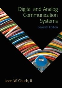 Digital and analog communication systems; Leon W. Couch; 2007