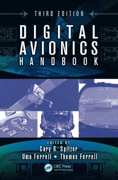 Digital Avionics Handbook; Cary Spitzer, Uma Ferrell, Thomas Ferrell; 2017