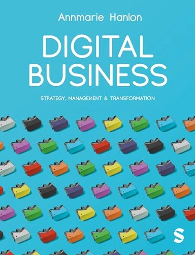 Digital business : strategy, management & transformation; Annmarie Hanlon; 2024