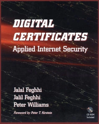 Digital certificates : applied Internet security; Jalal Feghhi; 1999