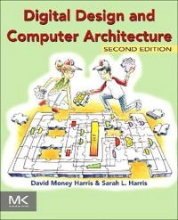 Digital design and computer architecture; David Money. Harris; 2013