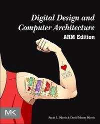 Digital design and computer architecture / Sarah L. Harris ; David Money Harris [Elektronisk resurs]; Sarah Harris, David Harris; 2015