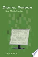 Digital fandom : new media studies; Paul Booth; 2010