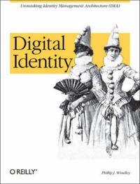 Digital Identity; Phillip J. Windley; 2005