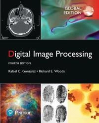 Digital image processing; Rafael C. Gonzalez; 2018