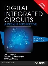 Digital Integrated Circuits; Nikolic Rabae Chandrakasan; 2017