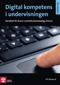 Digital kompetens i undervisningen; Ulf Jämterud; 2010