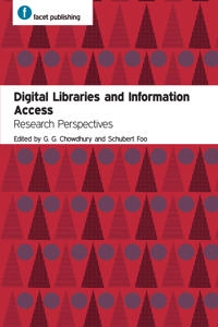 Digital libraries and information access : research perspectives; G. G. Chowdhury, Schubert Foo; 2012