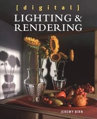 Digital lighting & rendering; Jeremy Birn; 2014