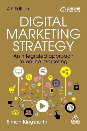 Digital marketing strategy : an integrated approach to online marketing; Simon Kingsnorth; 2026