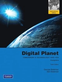Digital planet : tomorrow's technology and you; George Beekman; 2012