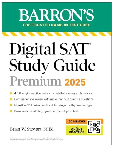 Digital SAT Study Guide Premium, 2025: 4 Practice Tests + Comprehensive Review + Online Practice; Barron'S Educational Series, Brian W Stewart M Ed, Brian W Stewart M Ed, Brian W Stewart, Brian W Stewart; 2024