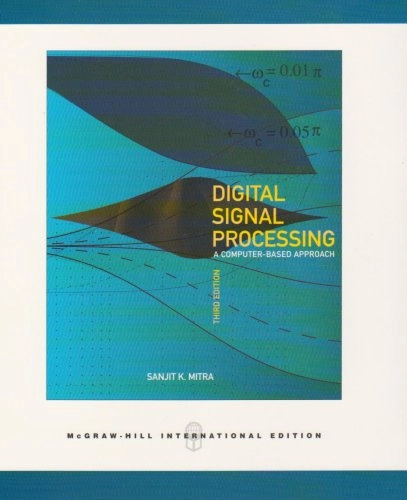 Digital signal processing : a computer-based approach; Sanjit Kumar Mitra; 2006