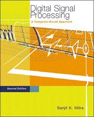 Digital signal processing : a computer-based approach; Sanjit Kumar Mitra; 2001