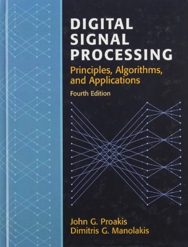 Digital signal processing : [principles, algorithms and applications]; John G. Proakis; 2007