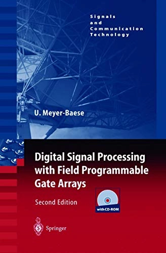 Digital signal processing with field programmable gate arrays; Uwe Meyer-Baese; 2004