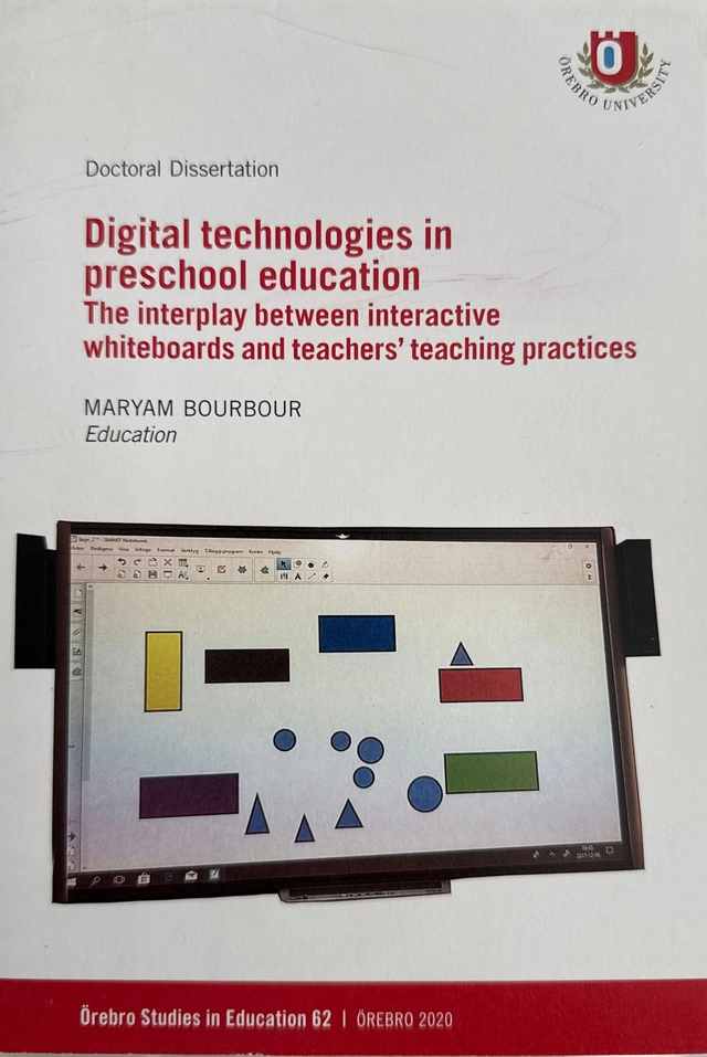 Digital technologies in preschool education : the interplay between interactive whiteboards and teachers' teaching practices; Maryam Bourbour; 2020