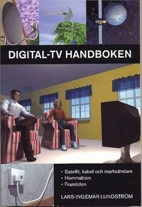 Digital-TV handboken; Lars-Ingemar Lundström; 2004